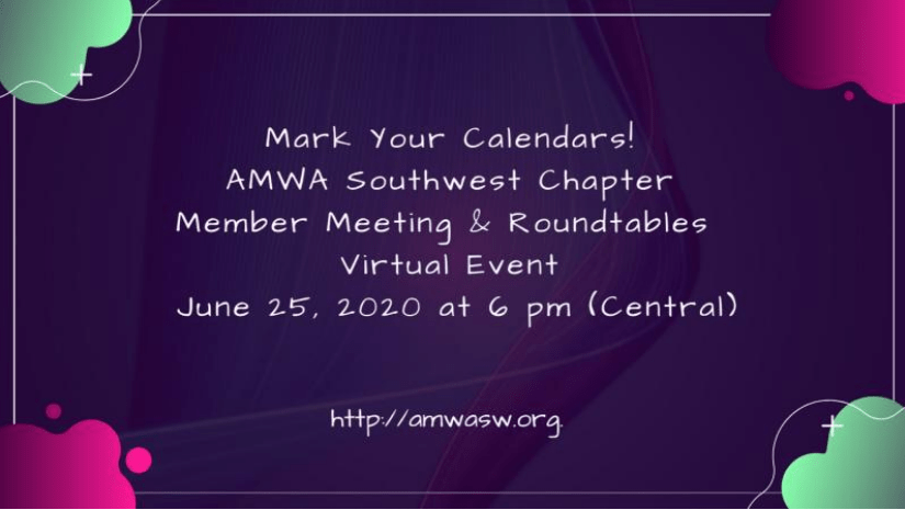 AMWA SW Chapter Virtual Event. June 25, 2020 @ 6 pm CT