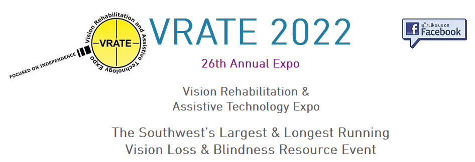 VRATE 2022, the 26th Annual Vision Rehabilitation and Assistive Technology Expo.
