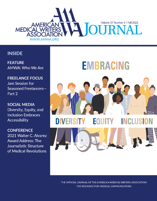 The American Medical Writers Association Journal Cover: Volume 37 Number 3 / Fall 2022. The resource for medical communicators. Embracing diversity, equity, and inclusion.
