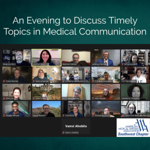 A screenshot of twenty people smiling on Zoom after attending the AMWA Southwest Chapter Holiday Roundtables Event. One additional member was present but had his video off when this photo was taken. Text reads an evening to discuss timely topics in medical communication. American Medical Writers Association Southwest Chapter logo was noted in the lower right-hand corner of image.
