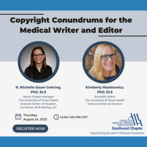 Copyright Conundrums for the Medical Writer and Editor with R. Michelle Sauer Gehring, PhD, ELS, and Kimberly Mankiewicz, PhD, ELS. 